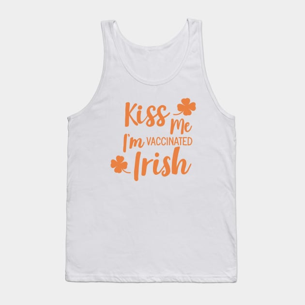 Kiss me i am vaccinated Irish Tank Top by valentinahramov